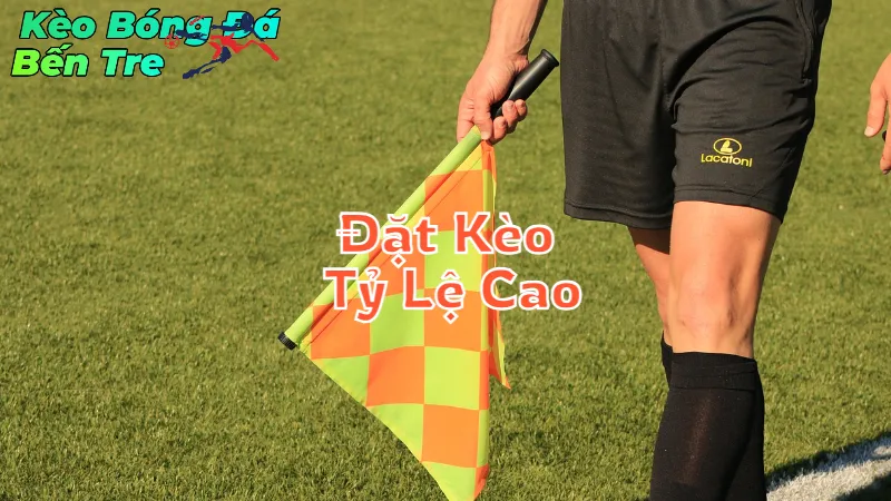 Bí Quyết Đặt Kèo Tỷ Lệ Cao Để Chiến Thắng Lớn