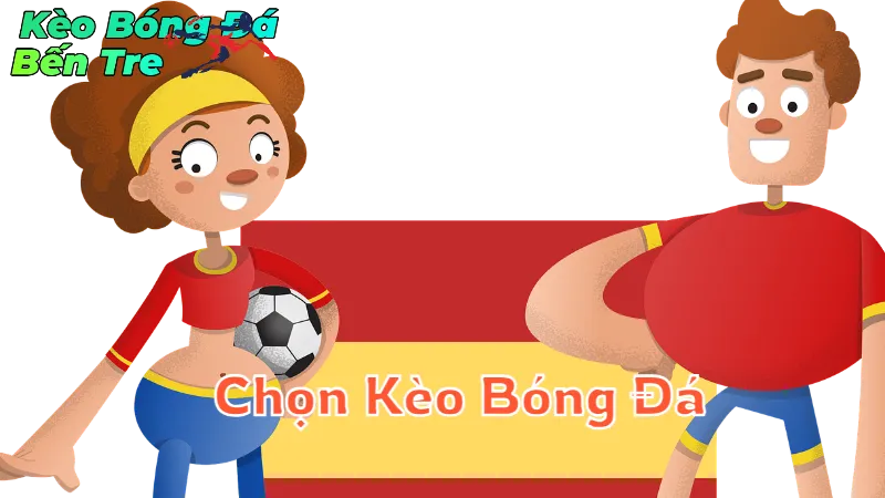 Hướng Dẫn Chọn Kèo Bóng Đá Chính Xác Tại Bến Tre